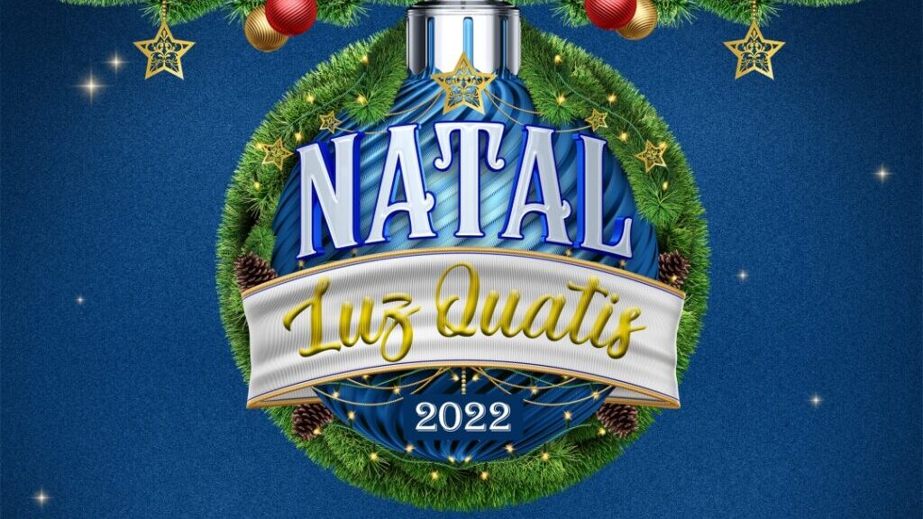 Quatis lança’Natal Luz 2022′ na sexta-feira, 25