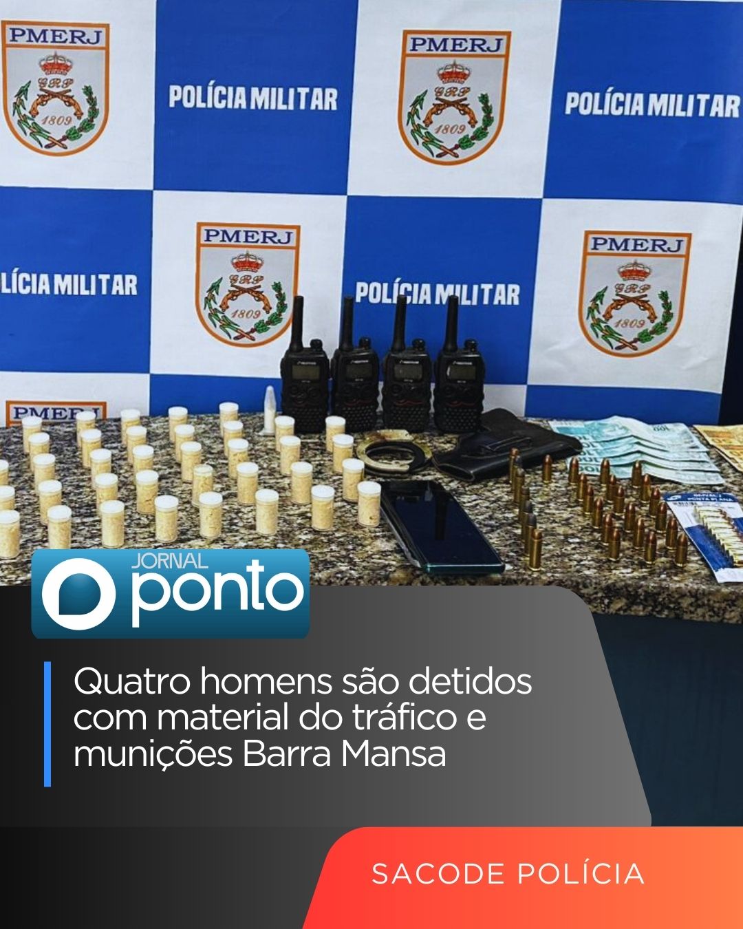 Quatro homens são detidos com material do tráfico e munições Barra Mansa